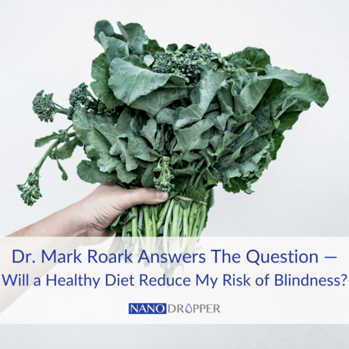 Dr-1.+Mark+Roark+Answers+The+Question+Will+a+Healthy+Diet+Reduce+My+Risk+of+Blindness