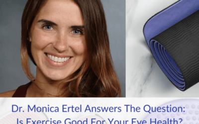 Dr. Monica Ertel Answers The Question: Is Exercise Good For Your Eye Health?