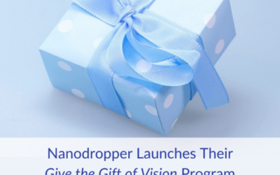 Nanodropper Launches Their Give the Gift of Vision Program
