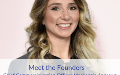 Meet the Founders — Chief Commercialization Officer, Mackenzie Andrews