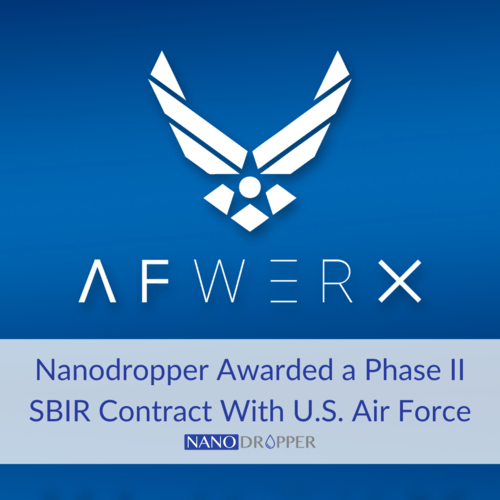 Nanodropper+Awarded+a+Phase+II+SBIR+Contract+With+U.S.+Air+Force
