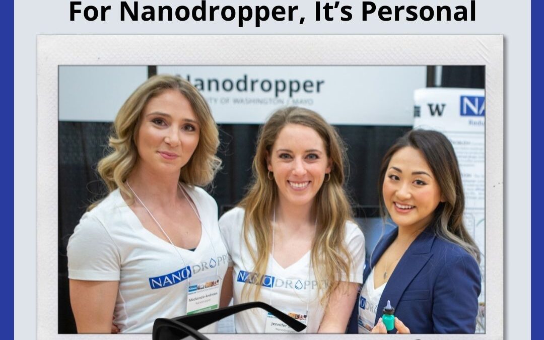 Women’s Eye Health & Safety Month — For Nanodropper, It’s Personal