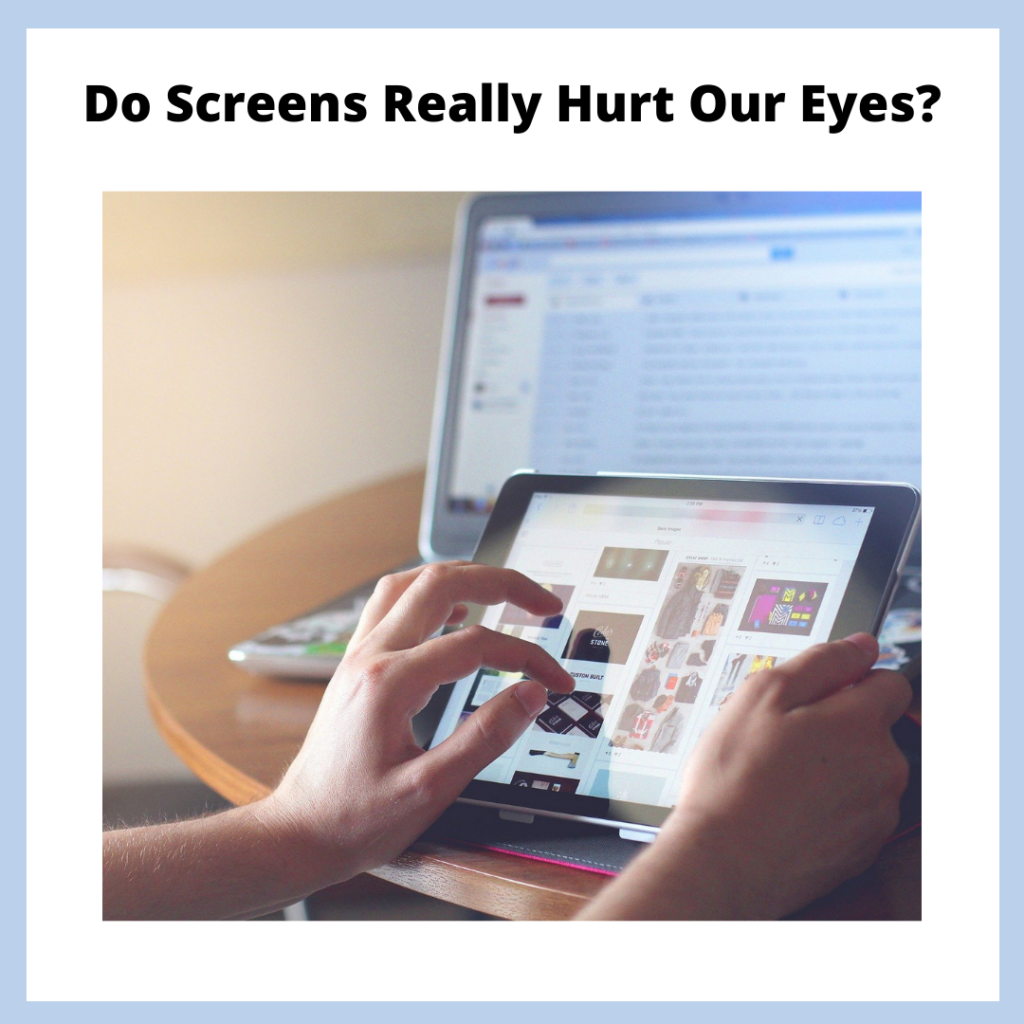 Do screens really hurt our eyes
